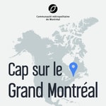Logo of the podcast Cap sur le Grand Montréal Podcast Cap sur le Grand Montréal