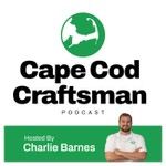 Logo of the podcast Cape Cod Craftsman Podcast Cape Cod Craftsman