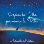 Logo of the podcast Capire la Vita per vivere la Vita Podcast Capire la Vita per vivere la Vita
