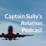 Logo of the podcast Captain Sully’s Aviation Podcast Podcast Captain Sully’s Aviation Podcast