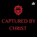 Podcast Captured by Christ