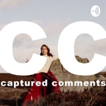 Logo of the podcast Captured Comments Podcast Captured Comments