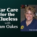 Car Care for the Clueless - Pam Oakes Podcast Car Care for the Clueless - Pam Oakes