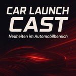 Logo of the podcast Car Launch Cast - Neuheiten im Automobilbereich Podcast Car Launch Cast - Neuheiten im Automobilbereich