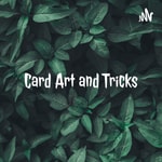 Podcast Card Art and Tricks