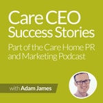 Care CEO Success Stories Podcast Care CEO Success Stories Podcast