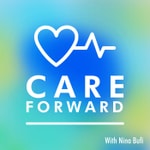 Logo of the podcast Care Forward Podcast Care Forward