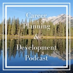 Logo of the podcast Career Planning & Development Podcast Podcast Career Planning & Development Podcast