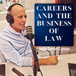 Careers and the Business of Law Podcast Careers and the Business of Law