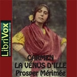 Logo of the podcast Carmen et la Vénus d'Ille by Prosper Mérimée (1803 - 1870) Podcast Carmen et la Vénus d'Ille by Prosper Mérimée (1803 - 1870)