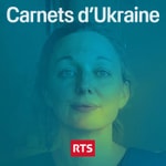 Logo of the podcast Carnets d'Ukraine ‐ RTS Podcast Carnets d'Ukraine ‐ RTS