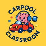 Logo of the podcast Carpool Classroom Podcast Carpool Classroom