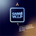 Logo of the podcast Carré W.I.P by Accor Podcast Carré W.I.P by Accor