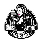 Logo of the podcast Cars without Sausage Podcast Cars without Sausage