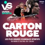Logo of the podcast Carton rouge, les plus grands scandales sportifs du Nord et du Pas-de-Calais Podcast Carton rouge, les plus grands scandales sportifs du Nord et du Pas-de-Calais