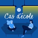 Logo of the podcast Cas d'école Podcast Cas d'école