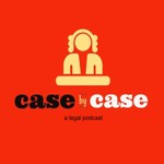 Logo of the podcast Case By Case: A Legal Podcast Podcast Case By Case: A Legal Podcast