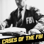 Logo of the podcast CASES OF THE FBI Podcast CASES OF THE FBI
