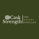 Podcast Cask Strength - The Whisky Podcast
