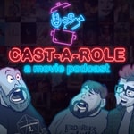 Logo of the podcast Cast-A-Role: A Movie Podcast Podcast Cast-A-Role: A Movie Podcast