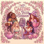 Logo of the podcast Casting Tea, Tales & Tension Podcast Casting Tea, Tales & Tension