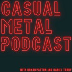 Casual Metal Podcast Podcast Casual Metal Podcast
