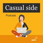Logo of the podcast Casual Side by PwC Luxembourg Podcast Casual Side by PwC Luxembourg