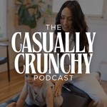 Logo of the podcast Casually Crunchy Podcast Casually Crunchy