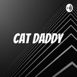 Podcast Cat daddy 