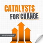 Logo of the podcast Catalysts for Change Podcast Catalysts for Change