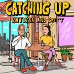 Logo of the podcast Catching Up with Katlynn and Britt Podcast Catching Up with Katlynn and Britt
