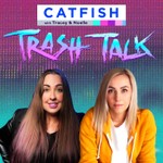 Logo of the podcast Catfish Trash Talk Podcast Catfish Trash Talk