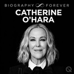 Podcast Catherine O'Hara  - Biography Forever