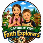Logo of the podcast Catholic Kids Faith Explorers Podcast Catholic Kids Faith Explorers