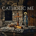 Podcast Catholic Me - Mass Reflection, Spirituality & Much More