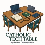 Logo of the podcast Catholic Tech Table Podcast Catholic Tech Table