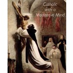 Logo of the podcast Catholic with a Meditative Mind Podcast Catholic with a Meditative Mind