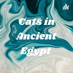 Podcast Cats in Ancient Egypt 