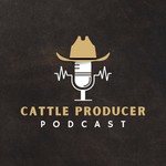 Logo of the podcast Cattle Producer Podcast Podcast Cattle Producer Podcast