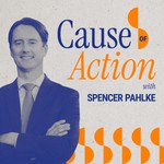 Podcast Cause of Action with Spencer Pahlke