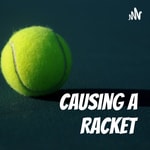 Logo of the podcast Causing a Racket Podcast Causing a Racket