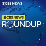Logo of the podcast CBS News Roundup Logo of the podcast CBS News Roundup