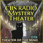 Logo of the podcast CBS Radio Mystery Theater - 1975 Logo of the podcast CBS Radio Mystery Theater - 1975