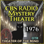 CBS Radio Mystery Theater - 1976 Podcast CBS Radio Mystery Theater - 1976