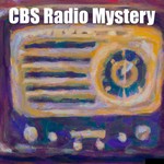 Logo of the podcast CBS Radio Mystery Theater - Old Time Radio - OTR Podcast CBS Radio Mystery Theater - Old Time Radio - OTR