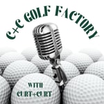 Logo of the podcast C+C Golf Factory Podcast C+C Golf Factory