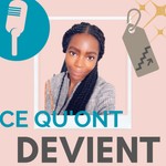 Podcast Ce qu'on devient... Le podcast pour vous aider à tracer votre propre chemin vers la réussite