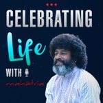 Logo of the podcast Celebrating Life With Mahatria Podcast Celebrating Life With Mahatria