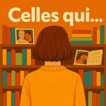 Logo of the podcast Celles qui… Podcast Celles qui…