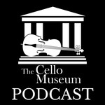 Logo of the podcast Cello Museum Podcast Podcast Cello Museum Podcast